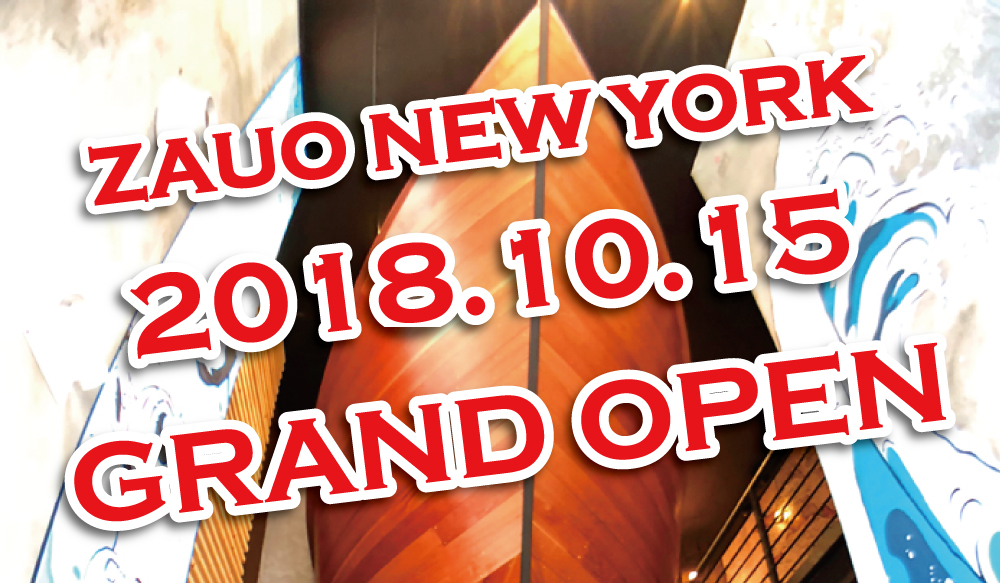 ZAUO NEW YORK・GRAND OPEN!!
